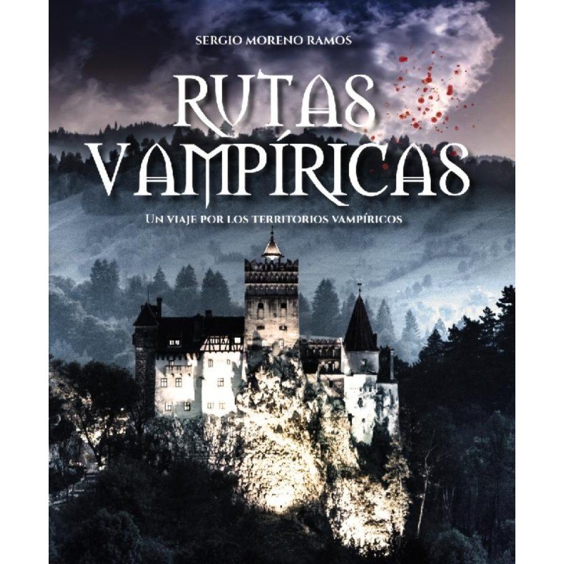 COMPRAR: Rutas vampíricas. Un viaje por los territorios vampíricos, de Sergio Moreno Ramos.