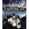 COMPRAR: Rutas vampíricas. Un viaje por los territorios vampíricos, de Sergio Moreno Ramos.