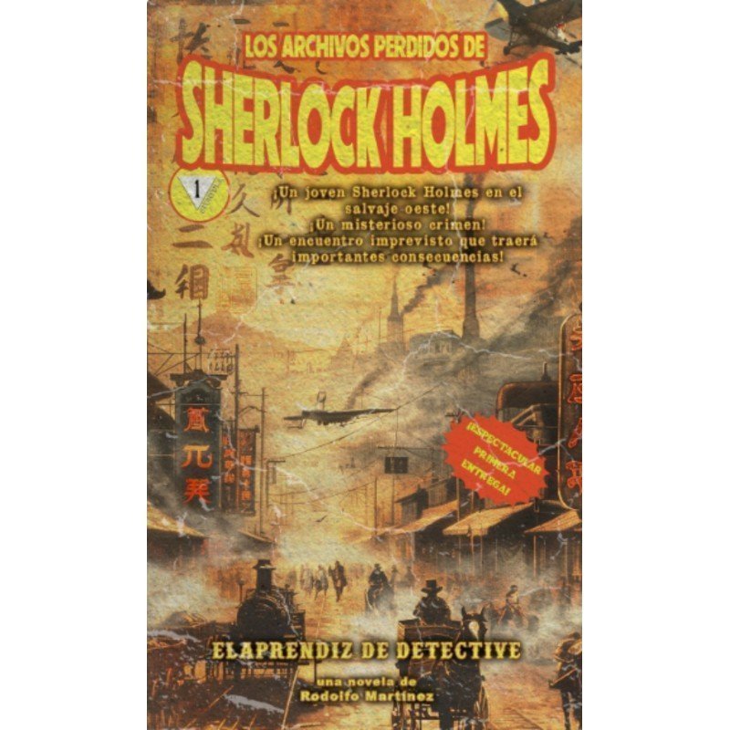 COMPRAR: Los archivos perdidos de Sherlock Holmes. El aprendiz de detective, de Rodolfo Martínez.