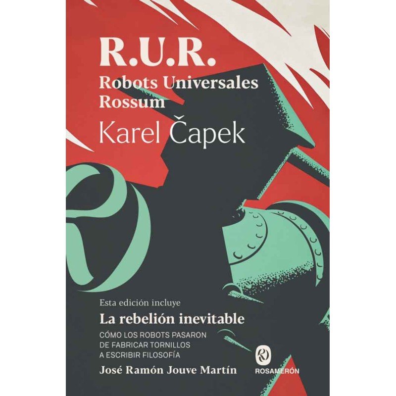 COMPRAR: R. U. R. Robots universales Rossum, de Karel Capek.