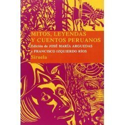COMPRAR: Mitos, leyendas y cuentos peruanos, de José María Arguedas y Francisco Izquierdo Ríos