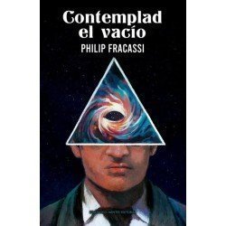 COMPRAR: Contemplad el vacío, de Philip Fracassi.