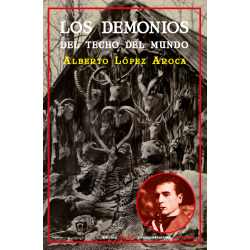 COMPRAR: Los demonios del techo del mundo, de Alberto López Aroca