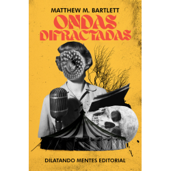COMPRAR: Ondas Difractadas, de Matthew M. Bartlett.