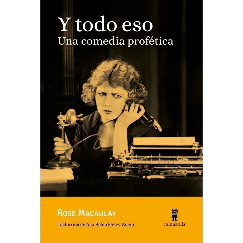 COMPRAR: Y todo eso. Una comedia profética, por Rose Macaulay