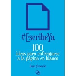 Escribe ya: 100 ideas para...