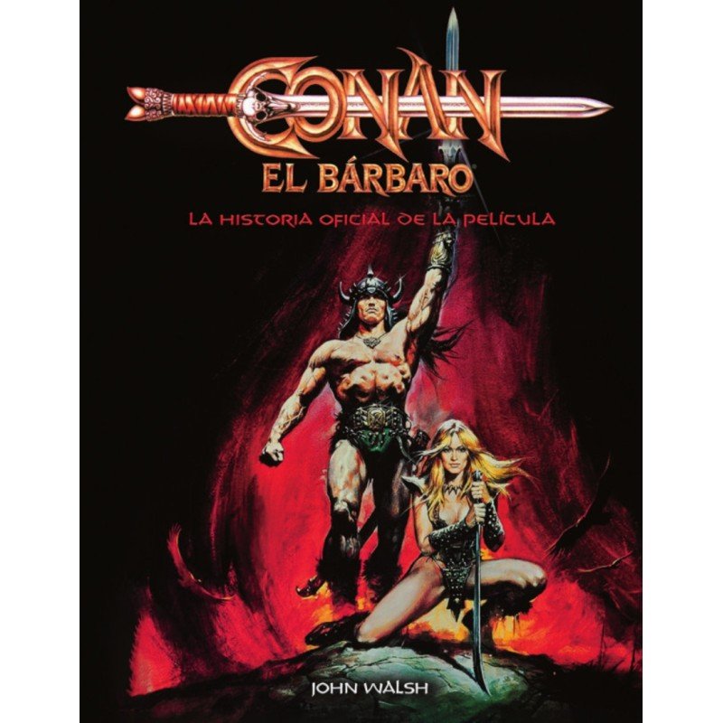 Conan El Bárbaro. La historia oficial de la película