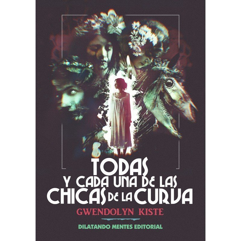 COMPRAR: Todas y cada una de las chicas de la curva, de Gwendolyn Kiste. COMPRAR: Todas y cada una de las chicas de la curva, de Gwendolyn Kiste.
